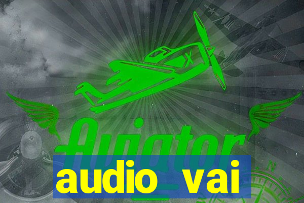 audio vai corinthians whatsapp
